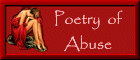 Come and read some poems about domestic and other abuse etc.