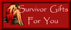 Apply for my gifts for Survivors and related sites......