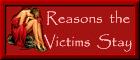 Read the reasons WHY victims stay with their abusive partners....