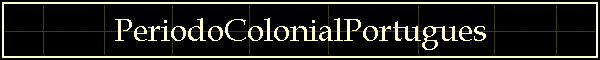 PeriodoColonialPortugues