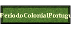 PeriodoColonialPortugues