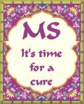 MS.... Its Time for A Cure