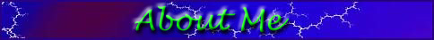 AboutMe.jpg (18570 bytes)