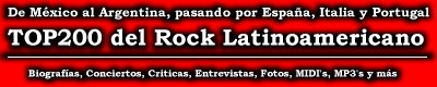 TOP200 del Rock Latinoamericano - De M�xico al Argentina, pasando por Espa�a, Italia y Portugal - Rock, Rap, Reggae, Funk, Ska y otros