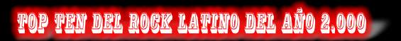 Banner del top 20 del Rock Latino del a�o 2.000 [565x58] - (banner.jpg)
