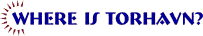Where Is TorHavn?