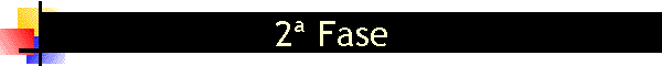 2� Fase