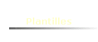 Plantilles