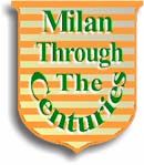 Milan Through the Centuries: Basilica of Sant'Eustorgio, Porta Ticinese, Loggia degli Osii, Mercanti Square, New Town Hall (Broletto Nuovo), Duomo (The Cathedral), Royal Palace (Visconti's Ducal Court)