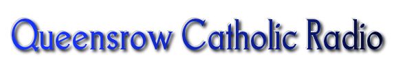 Queensrow Catholic Radio