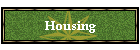 Housing