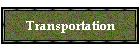 Transportation