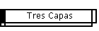 Tres Capas