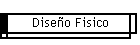 Dise�o Fisico