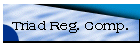 Triad Reg. Comp.