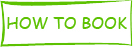 HOW TO BOOK