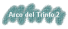 Arco del Trinfo 2