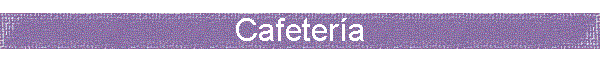 Cafeter�a