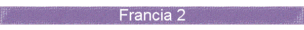 Francia 2