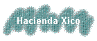 Hacienda Xico