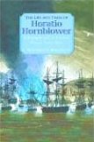 The Life and Times of Horatio Hornblower: A Biography of C.S. Forester's Famous Naval Hero