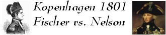 Die Seeschlacht vor Kopenhagen 1801 - Nelson versus Fischer
