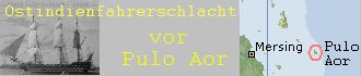 Die Ostindienfahrerschlacht von Pulo Aor
