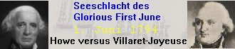 Der Glorious First of June, Seeschlacht vor Ushant vom 28. Mai bis 1. Juni 1794