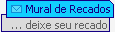 Clique aqui e deixe seu recado!!!!!!!