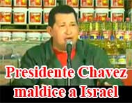 Presidente Chavez maldice a Israel