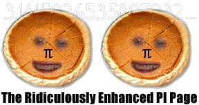 [The Ridiculously Enhanced Pi Page]