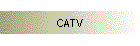 CATV