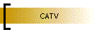 CATV