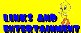 Links and Entertainment!