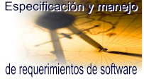 especificaci�n y manejo de los requerimientos de software