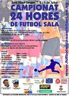 Campionat 24 hores de Futbol Sala - Sant Hilari Sacalm - 7,8 i 9 de Juliol 2.006