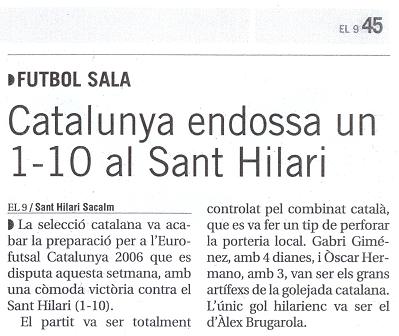Catalunya endossa un 1-10 al Sant Hilari"