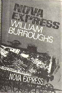 Nova Express, de 1964, &eacute; a parte final da Trilogia onde Burroughs reintroduz o t&ecirc;rmo &laquo;heavy metal&raquo;, j&aacute; citado no livro ao lado