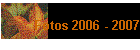 Fotos 2006 - 2007