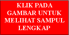 Text Box: KLIK PADA GAMBAR UNTUK MELIHAT SAMPUL LENGKAP