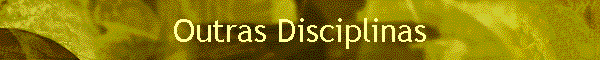Outras Disciplinas