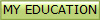 MY EDUCATION