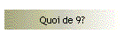 Quoi de 9?