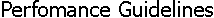 Perfomance Guidelines