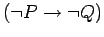 $ (\neg
P \rightarrow \neg Q)$