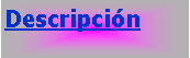 Cuadro de texto: Descripci�n