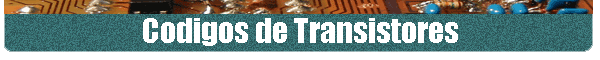 Codigos de Transistores