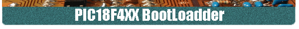 PIC18F4XX BootLoadder