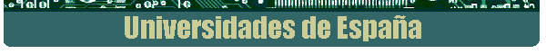 Universidades de Espa�a