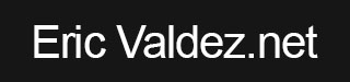 Eric Valdez.net
